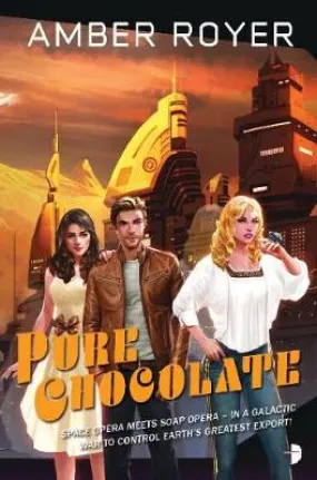 Amber Royer: PURE CHOCOLARE W9 [2019] paperback